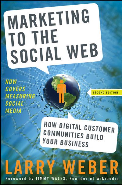 Book cover of Marketing To The Social Web by Larry Weber Book cover of Marketing To The Social Web by Larry Weber